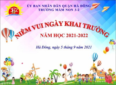 THÔNG BÁO CHƯƠNG TRÌNH KHAI GIẢNG NĂM HỌC MỚI 2021 - 2022